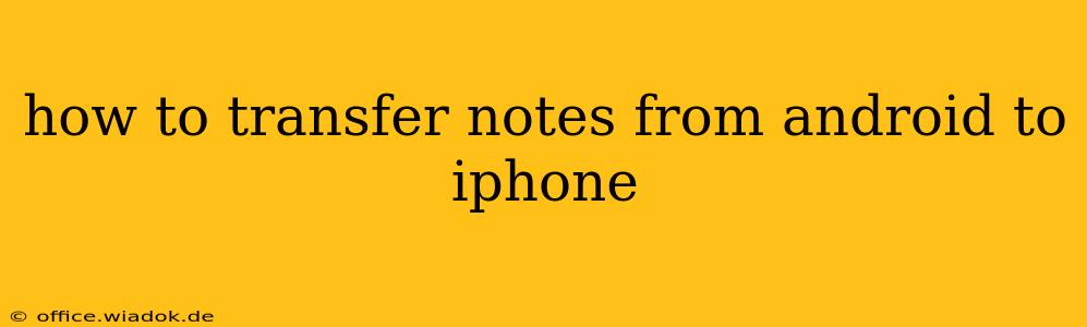 how to transfer notes from android to iphone