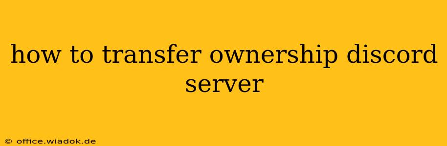 how to transfer ownership discord server