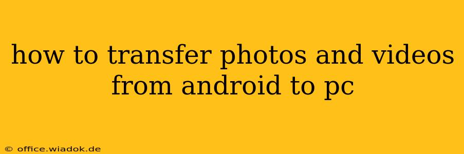 how to transfer photos and videos from android to pc