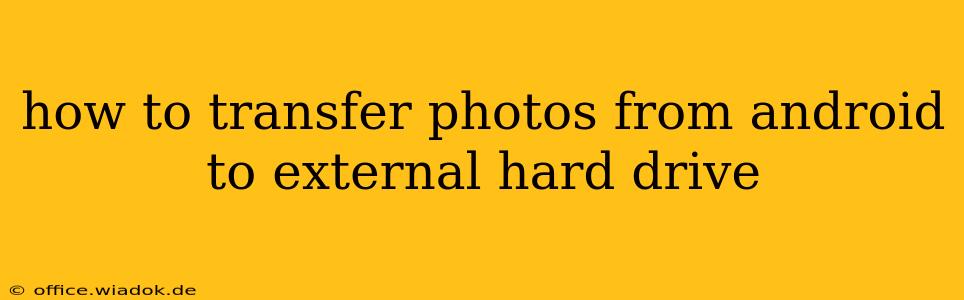 how to transfer photos from android to external hard drive