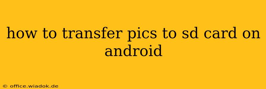 how to transfer pics to sd card on android