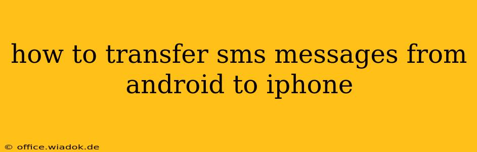 how to transfer sms messages from android to iphone