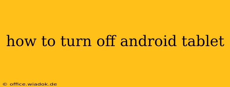 how to turn off android tablet