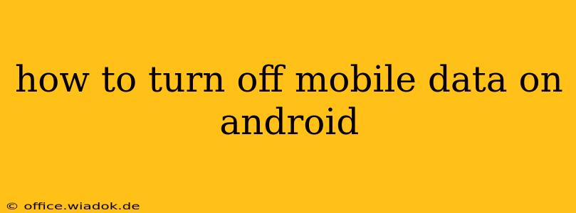 how to turn off mobile data on android