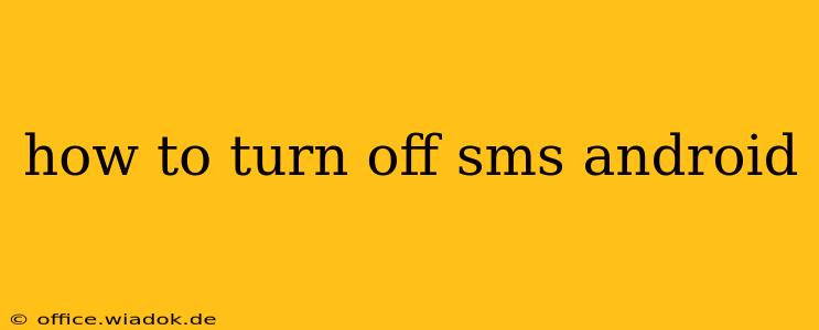 how to turn off sms android