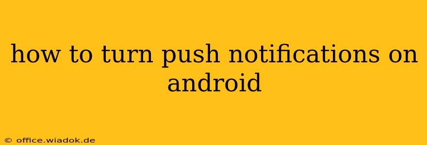 how to turn push notifications on android