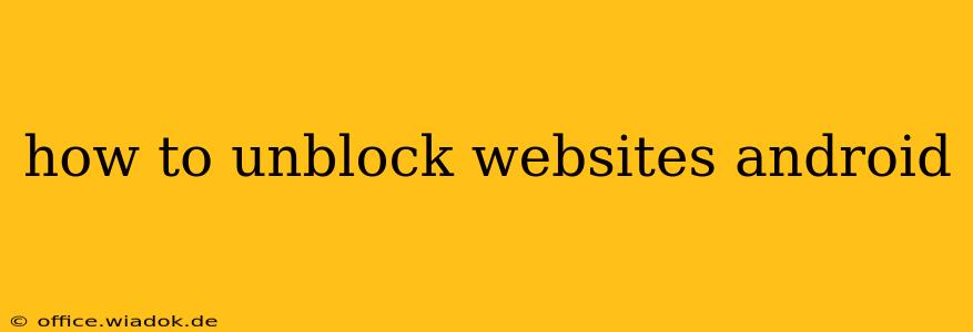 how to unblock websites android