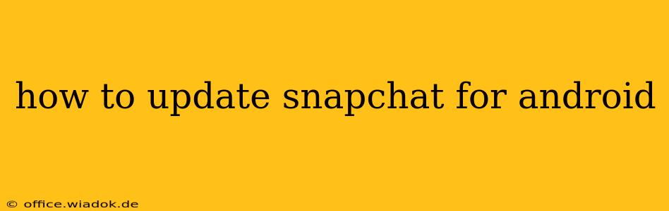 how to update snapchat for android