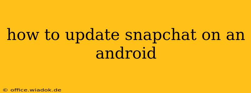 how to update snapchat on an android