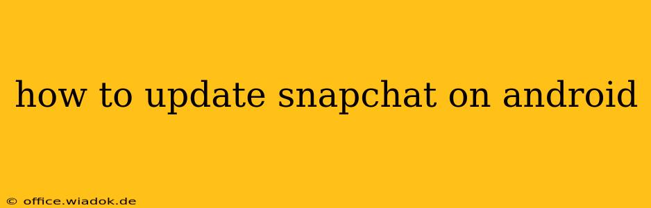 how to update snapchat on android