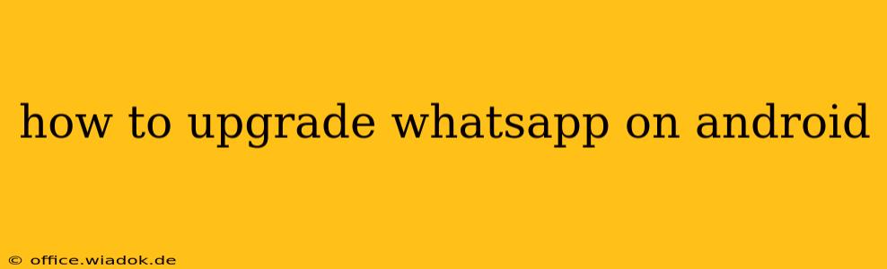 how to upgrade whatsapp on android