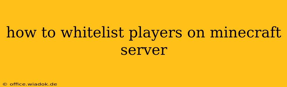 how to whitelist players on minecraft server