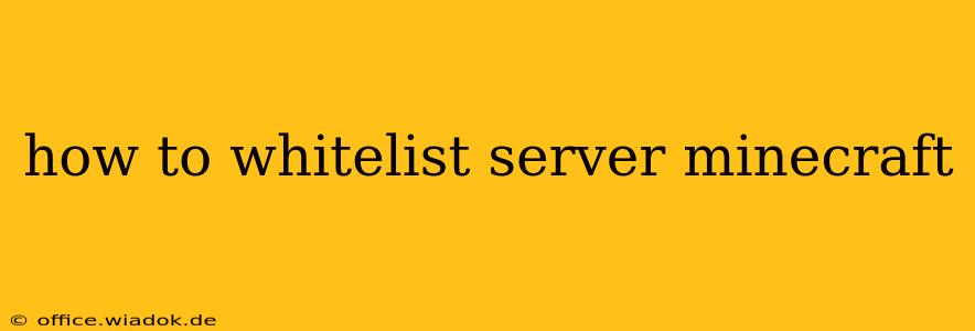 how to whitelist server minecraft