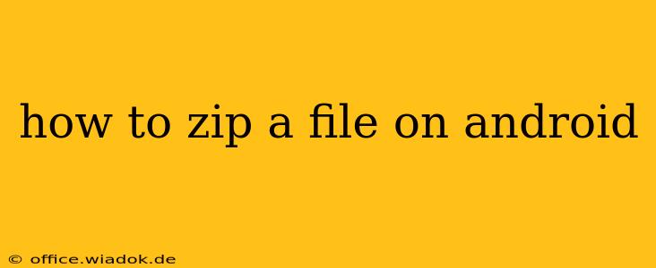 how to zip a file on android