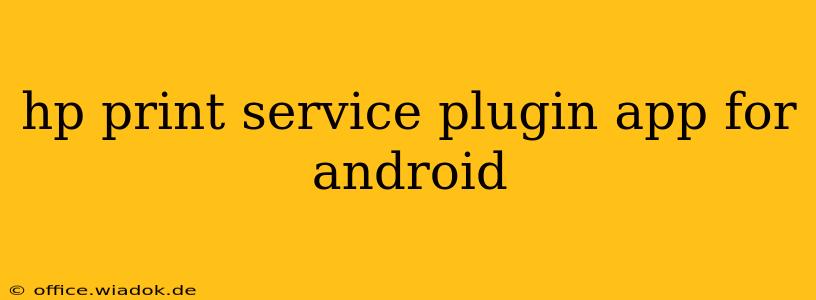 hp print service plugin app for android