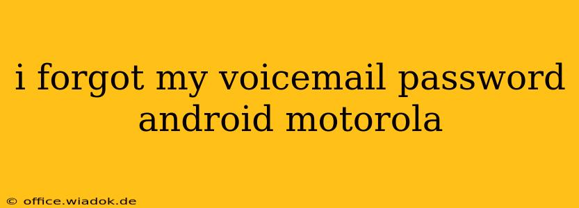 i forgot my voicemail password android motorola