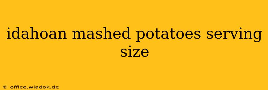 idahoan mashed potatoes serving size