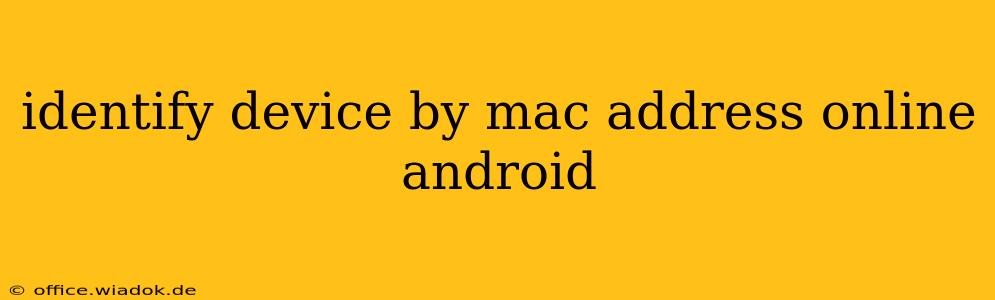 identify device by mac address online android