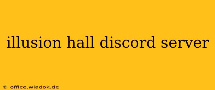 illusion hall discord server