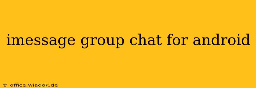 imessage group chat for android