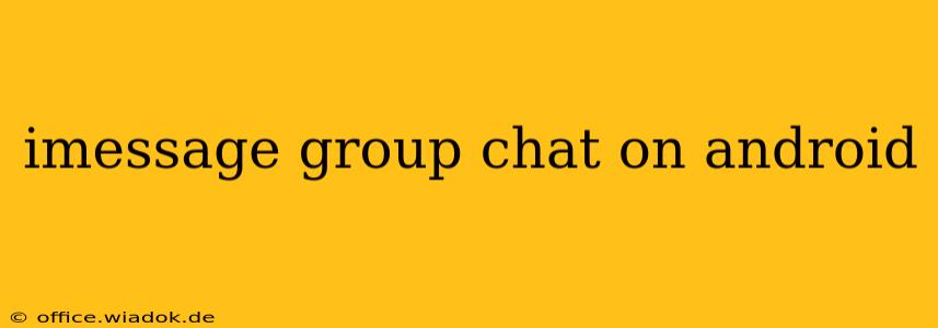 imessage group chat on android