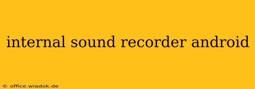 internal sound recorder android