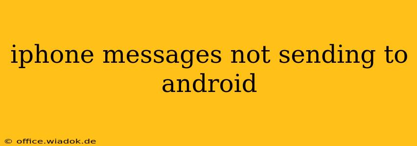 iphone messages not sending to android