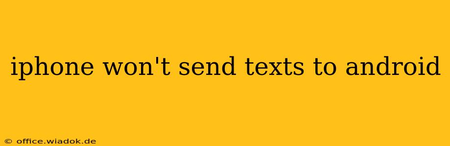 iphone won't send texts to android