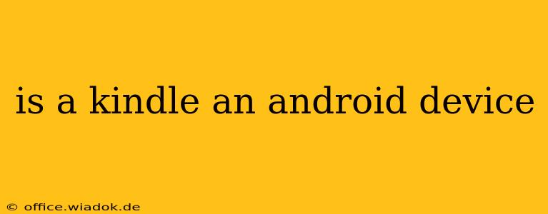 is a kindle an android device