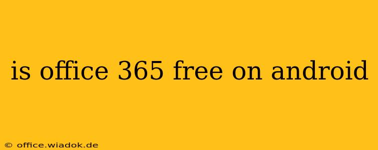 is office 365 free on android