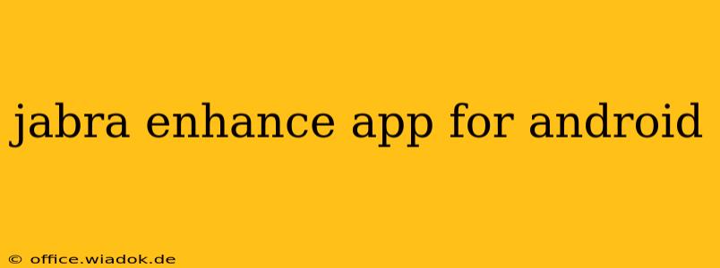 jabra enhance app for android