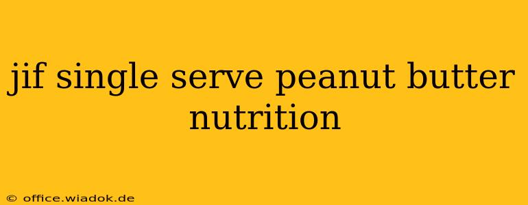 jif single serve peanut butter nutrition