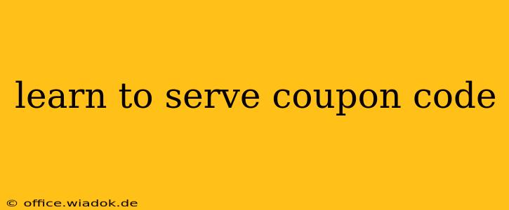 learn to serve coupon code