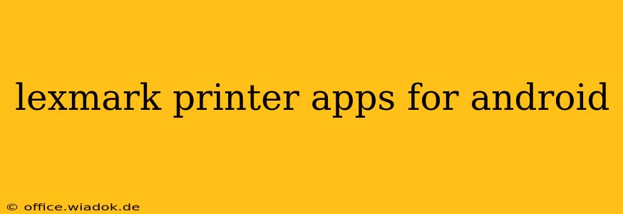 lexmark printer apps for android