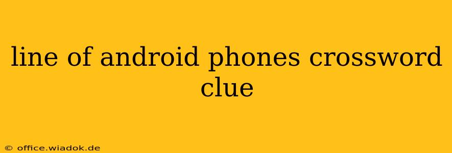 line of android phones crossword clue