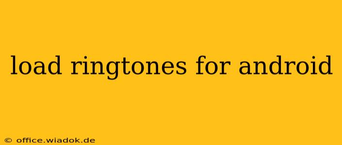 load ringtones for android