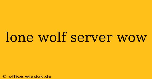 lone wolf server wow