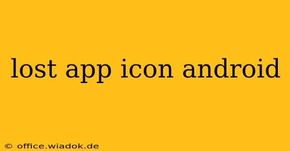 lost app icon android