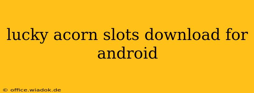 lucky acorn slots download for android