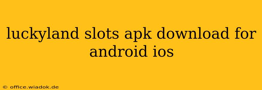 luckyland slots apk download for android ios