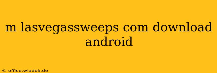 m lasvegassweeps com download android