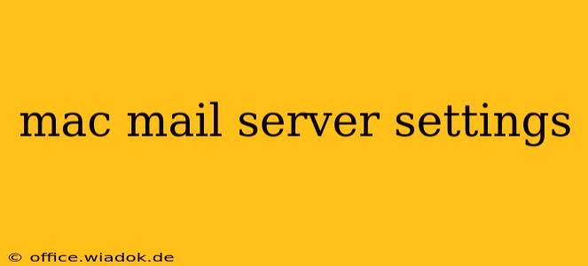 mac mail server settings