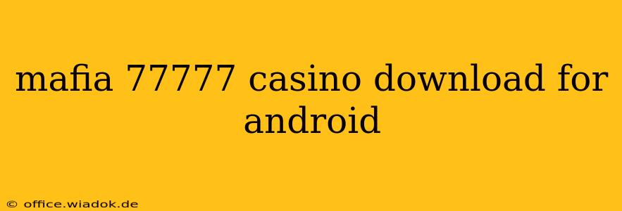 mafia 77777 casino download for android