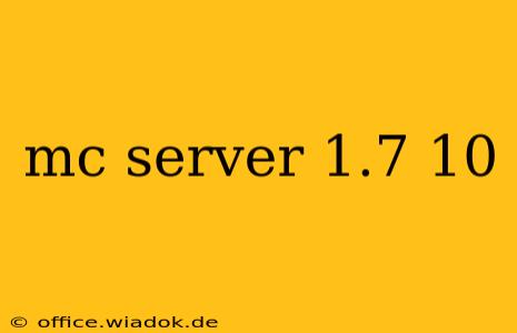 mc server 1.7 10