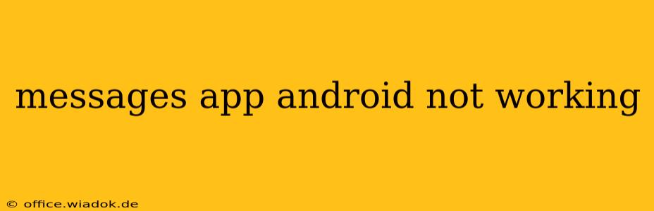 messages app android not working