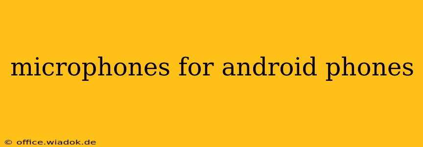 microphones for android phones