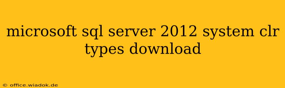 microsoft sql server 2012 system clr types download