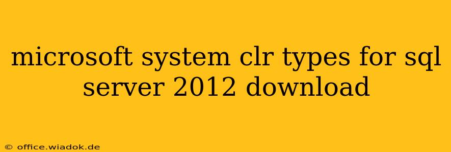 microsoft system clr types for sql server 2012 download