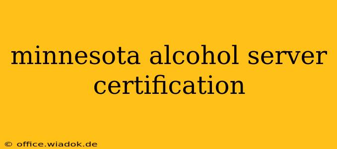 minnesota alcohol server certification