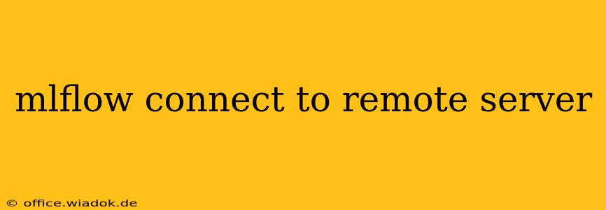 mlflow connect to remote server